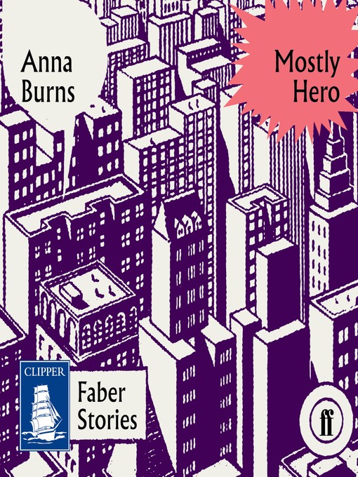 Title details for Mostly Hero by Anna Burns - Available